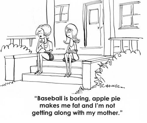 'Baseball is boring, apple pie makes me fat and I'm not getting along with my mother.'