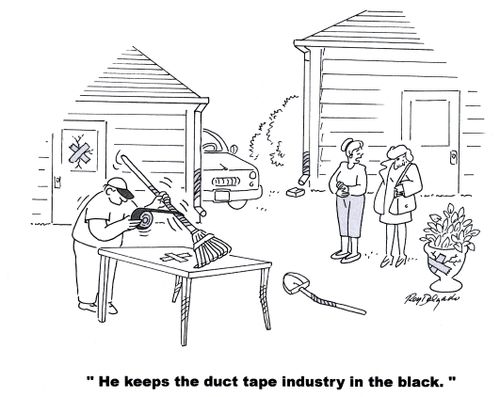 'He keeps the duct tape industry in the black.'