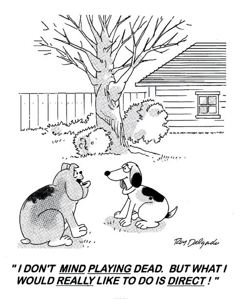 'I don't mind playing dead. But what I would really like to do is direct.'