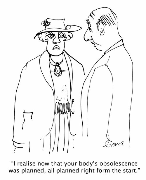 'I realise now that your body's obsolescence was planned, all planned right from the start.'