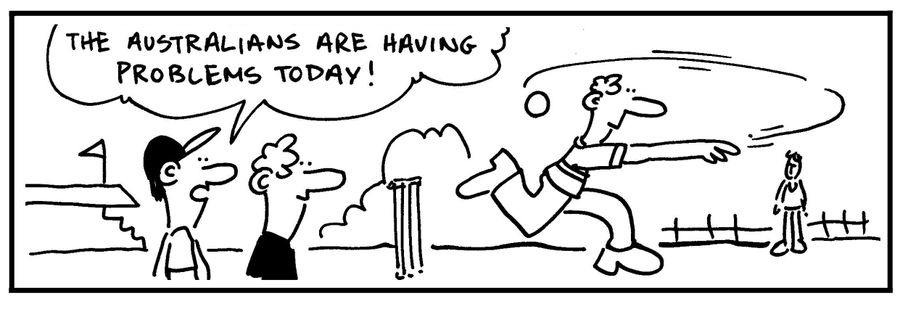 'The Australians are having problems today.'