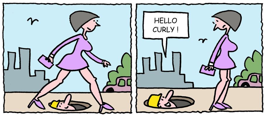 'Hello curly,'