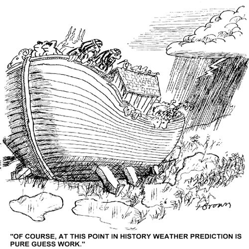 'Of course, at this point in history weather prediction is pure guess work.'