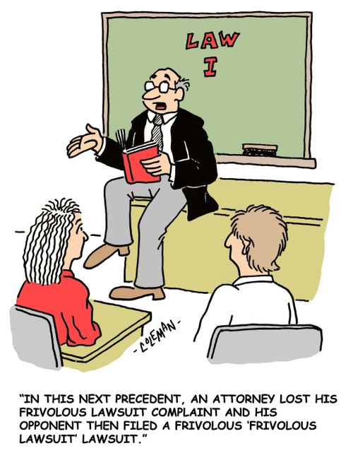'In this next precedent, an attorney lost his frivolous lawsuit complaint and his opponent then filed a frivolous 'frivolous lawsuit' lawsuit.'