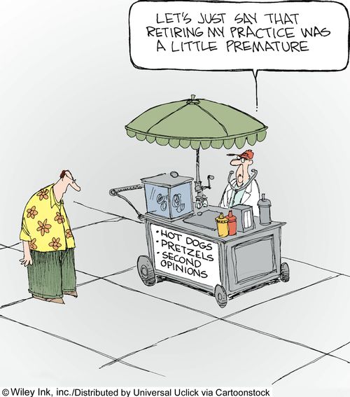 'Let's just say that retiring my practice was a little premature.'