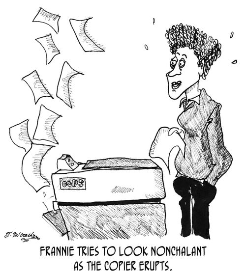 Frannie tries to look nonchalant as the copier erupts.