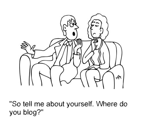 'So tell me about yourself. Where do you blog?'