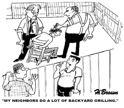 'My neighbors do a lot of backyard grilling.'