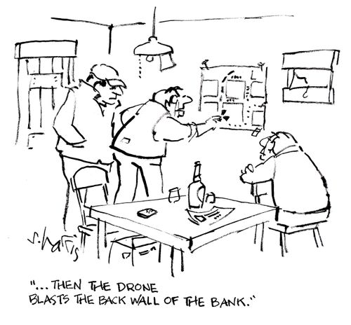 '...then the drone blasts the back wall of the bank.'