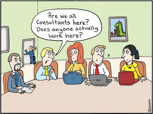 "Are we all consultants here? Does anyone actually work here?"