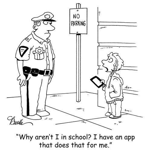 'Why aren't I in school? I have an app that does that for me.'