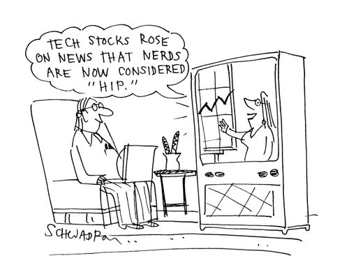 'Tech stocks rose on news that nerds are now considered 'hip'.'