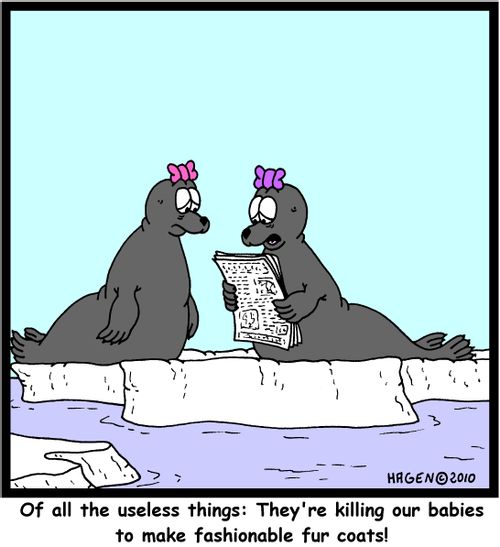 'Of all the useless things: They're killing our babies to make fashionable fur coats!'
