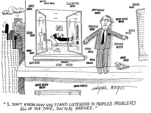 'I don't know how you stand listening to people's problems all of the time, Doctor Barnes.'