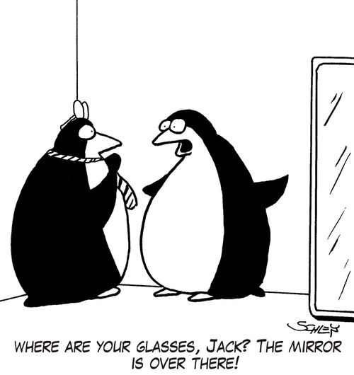 'Where are your glasses, Jack? The mirror is over there!'