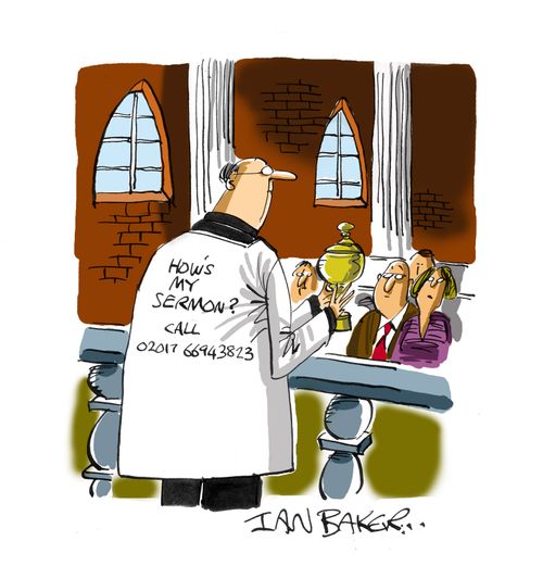How's my sermon. . . 