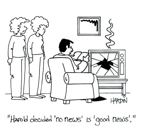 'Harold decided 'no news' is 'good news'.'