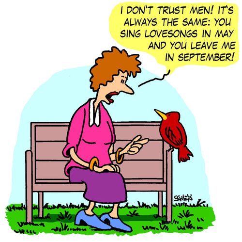 'I don't trust men! It's always the same: you sing love songs in May and you leave me in September!'