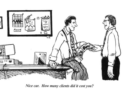 'Nice car. How many clients did it cost you?'