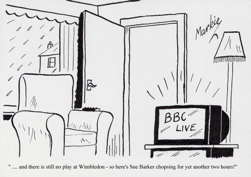 ' ... and there is still no play at Wimbledon - so here's Sue Barker chopsing for yet another two hours!' 