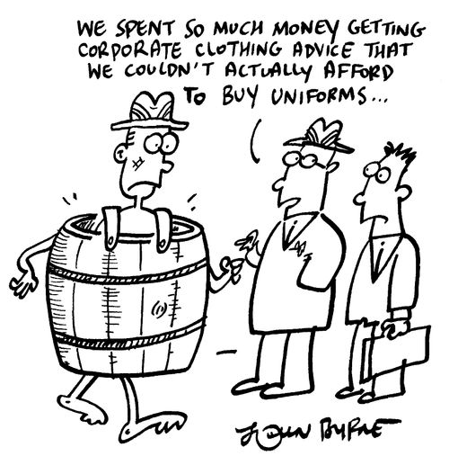 "We spent so much money getting corporate clothing advice..."