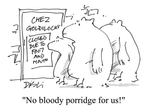 "No bloody porridge for us!"
