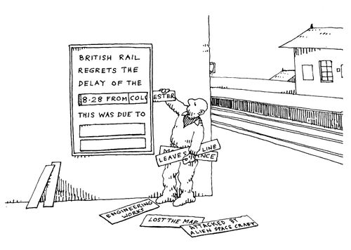 "British Rail regrets the delay of......"