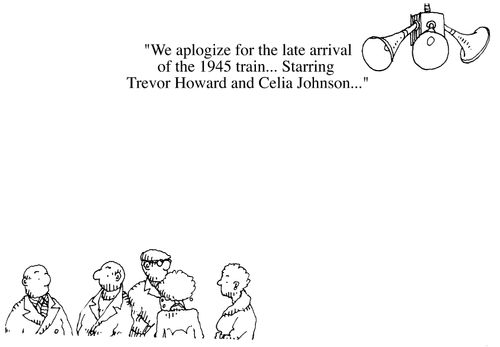 "We apologise for the late arrival of the 1945 train...."