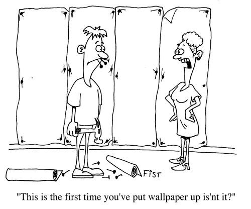 This is the first time you've put up wallpaper isn't it ?
