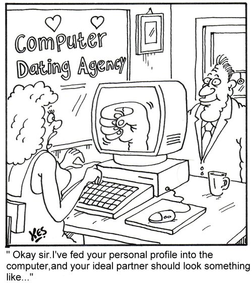 "Okay sir.I've fed your personal profile into the computer,and your ideal partner should look something like..."