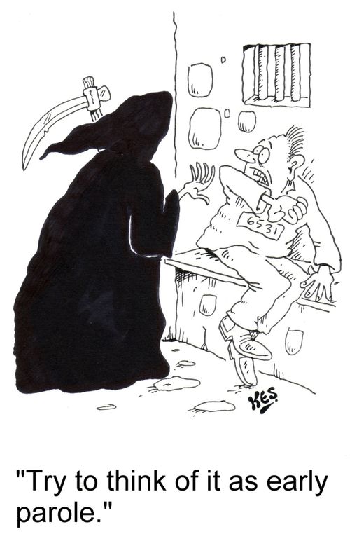 'Try to think of it as early parole.'
