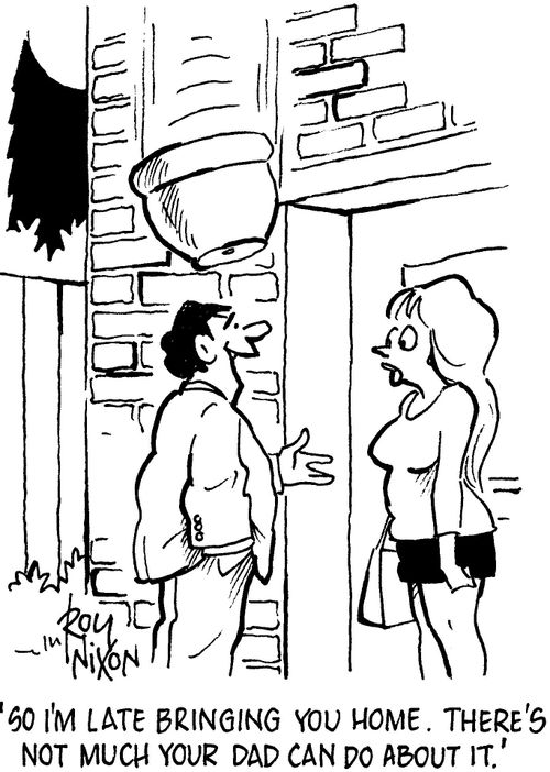'So I'm late bringing you home. There's not much your dad can do about it.'