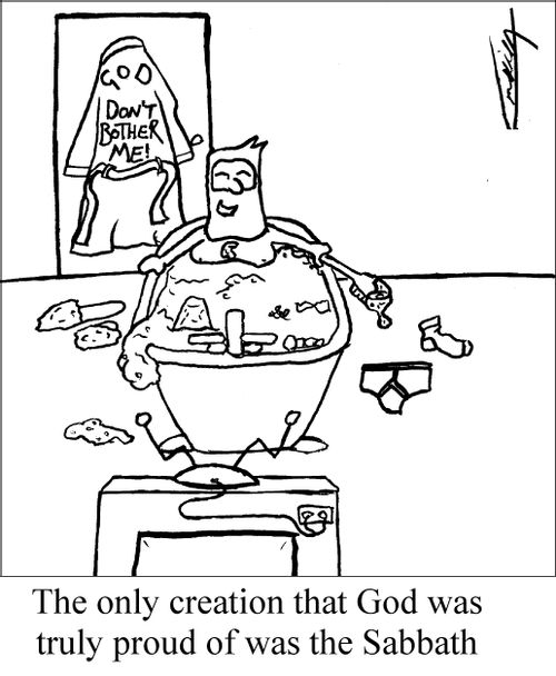 The only creation God was truly proud of was the Sabbath