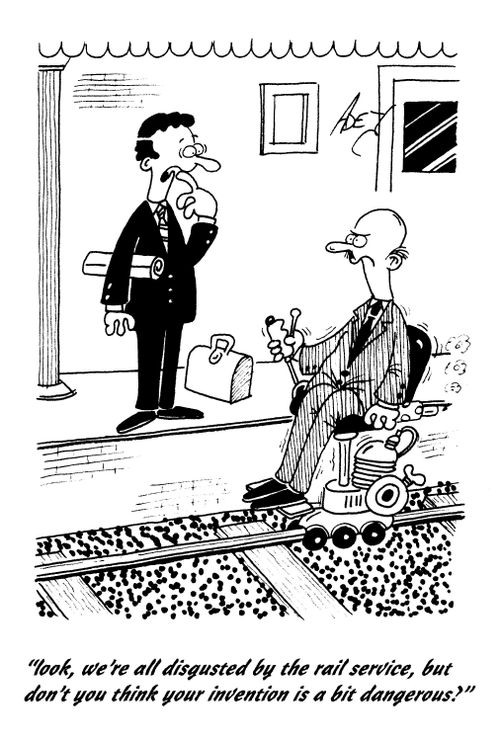 'Look, we're all disgusted by the rail service, but don't you think your invention is a bit dangerous?'