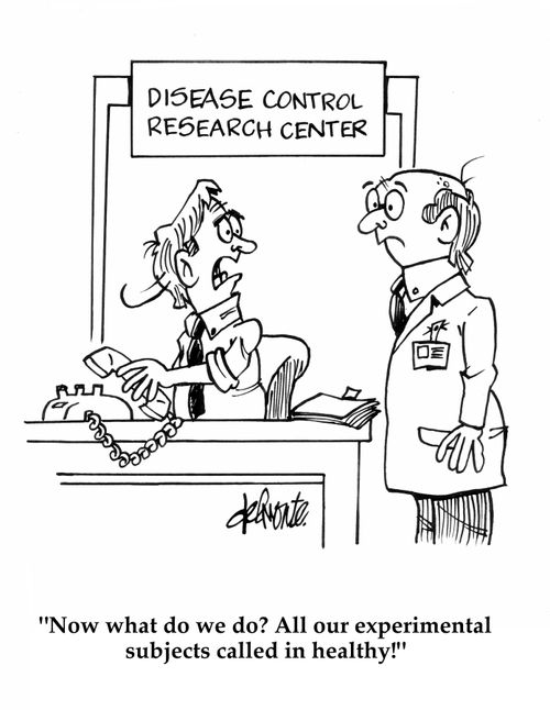 'Now what do we do? All our experimental subjects called in healthy!'