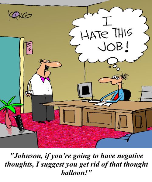 'Johnson, if you're going to have negative thoughts, I suggest you get rid of that thought balloon!'