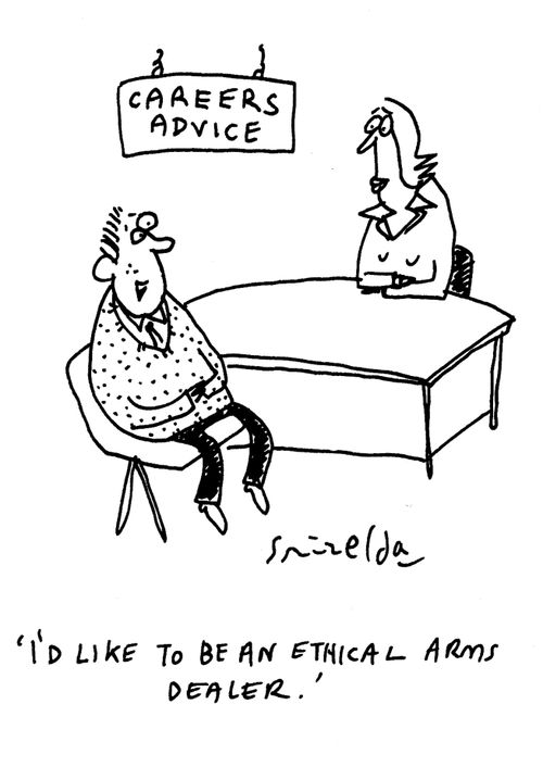 Careers Advice - 'I'd like to be an ethical arms dealer.'