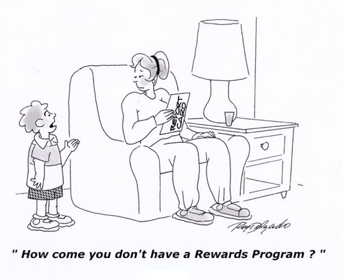 'How come you don't have a rewards program?'