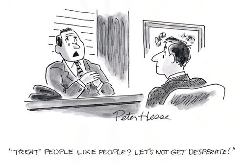 'Treat people like people? Let's not get desperate!'