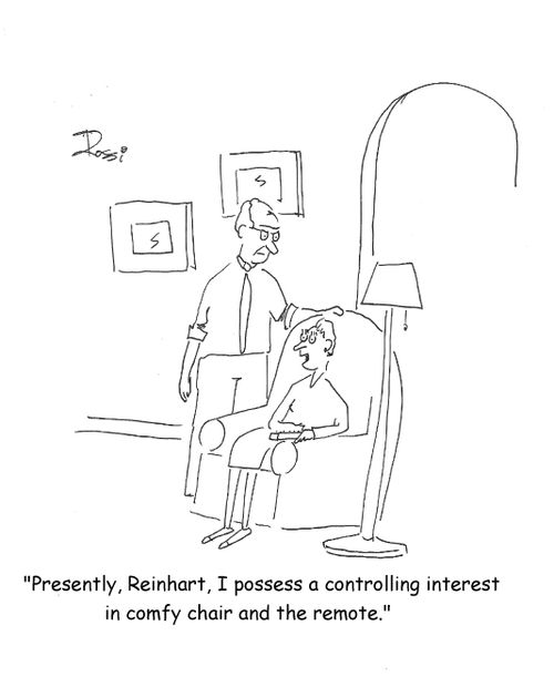 'Presently, Reinhart, I possess a controlling interest in comfy chair and the remote.'