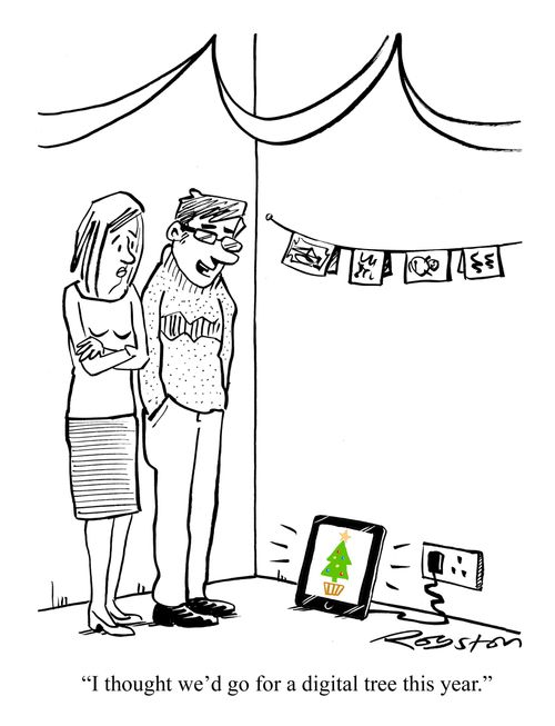 'I thought we'd go for a digital tree this year.'