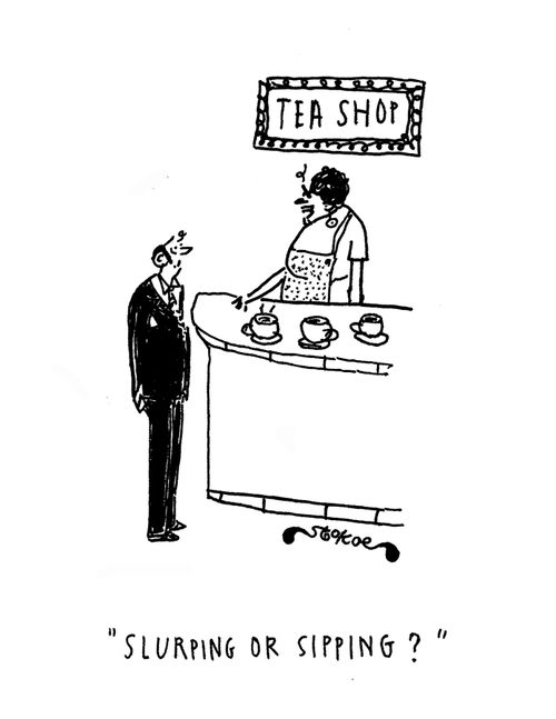 'Slurping or sipping?'