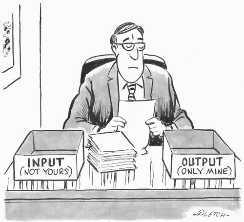 Input (not yours) and Output (only mine).