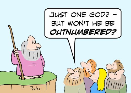 'Just one God? - But won't he be outnumbered?'