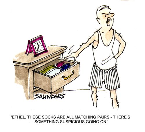 'Ethel, these socks are all matching pairs - there's something suspicious going on.'