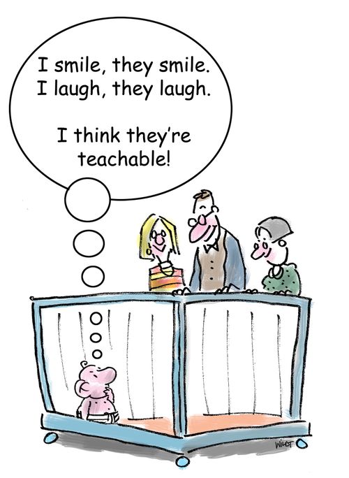 Baby thinks: I smile, they smile. I laugh, they laugh. I think they're teachable!