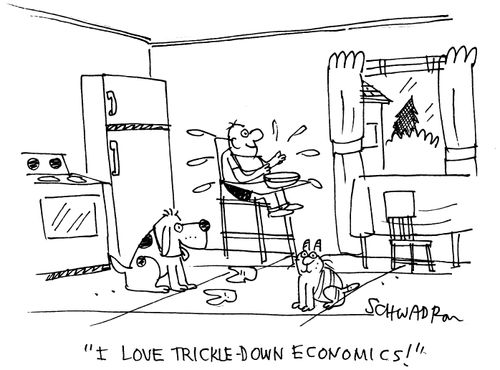 'I love trickle-down economics!'