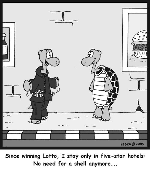 Since winning Lotto, I stay only in five-star hotels: No need for a shell anymore...
