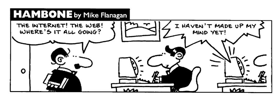 STRIP Hambone: The internet 'Where's it going?'