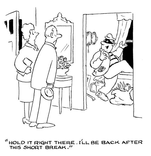'Hold it right there. I'll be back after this short break.'